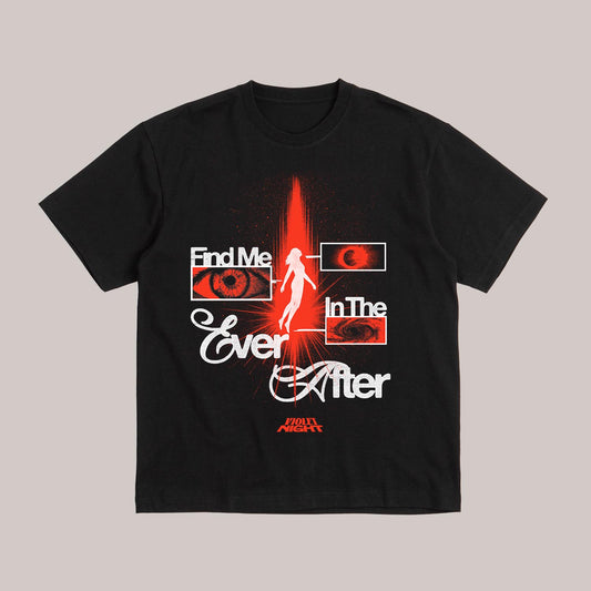 Find Me in the Ever After tee